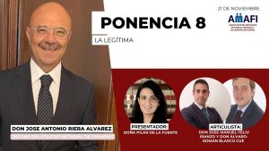 V CONGRESO AMAFI: LA LEGÍTIMA POR DON JOSE ANTONIO RIERA, NOTARIO Y VICEDECANO DEL ILUSTRE COLEGIO NOTARIAL DE LAS ISLAS CANARIAS.