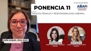 V CONGRESO AMAFI: RIESGOS PENALES Y RESPONSABILIDAD LABORAL POR DOÑA RAQUEL VEGA SUSO, ABOGADA PENALISTA.