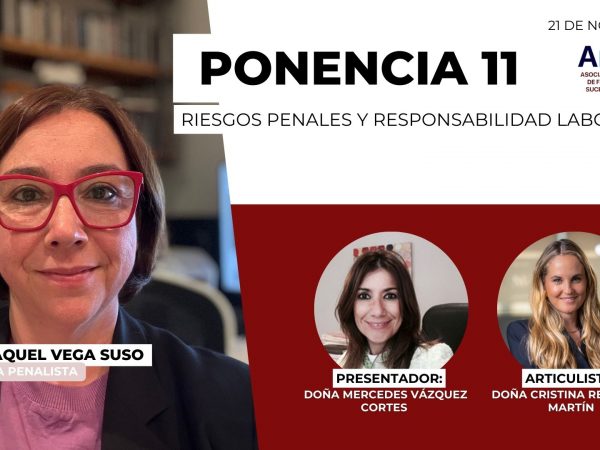 V CONGRESO AMAFI: RIESGOS PENALES Y RESPONSABILIDAD LABORAL POR DOÑA RAQUEL VEGA SUSO, ABOGADA PENALISTA.