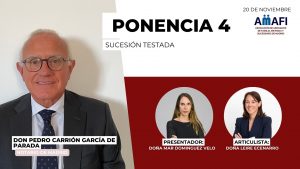 V CONGRESO AMAFI: SUCESIÓN TESTADA POR DON PEDRO CARRION GARCÍA DE PARADA, NOTARIO DEL ILUSTRE COLEGIO DE NOTARIOS DE MADRID.