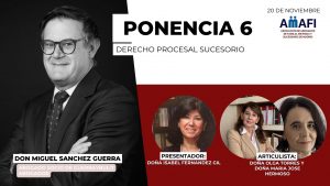 V CONGRESO AMAFI: DERECHO PROCESAL SUCESORIO POR DON MIGUEL SANCHEZ GUERRA, ABOGADO. DIVISIÓN JUDICIAL, ADMINISTRACIÓN DEL CAUDAL Y MEDIDAS CAUTELARES.